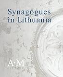 Synagogues in Lithuania. A Catalogue A - M