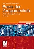  Praxis der Zerspantechnik: Verfahren, Werkzeuge, Berechnung