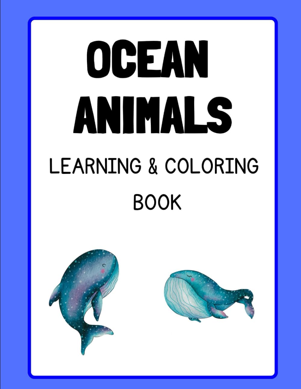 Ocean Animals Learning & Colouring Book for Kids