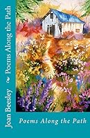 Poems Along the Path 1505901642 Book Cover