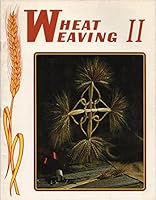 Wheat Weaving II B000IZ9D3M Book Cover
