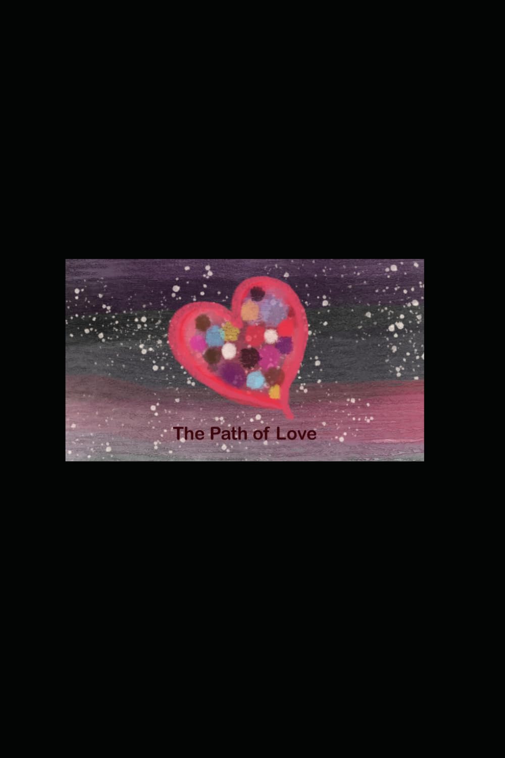 The Path of Love (The Path Series)      Paperback – August 7, 2022