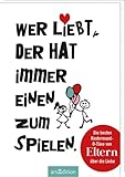 Wer liebt, der hat immer einen zum Spielen: Die besten Kindersprüche aus ELTERN zur Liebe: Die besten Kindermund-O-Töne von ELTERN über die Liebe