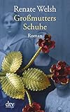 renate welsh biografie für kinder  Großmutters Schuhe: Roman (dtv großdruck)