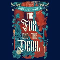 The Fox and the Devil Audiolibro Por Kiersten White arte de portada