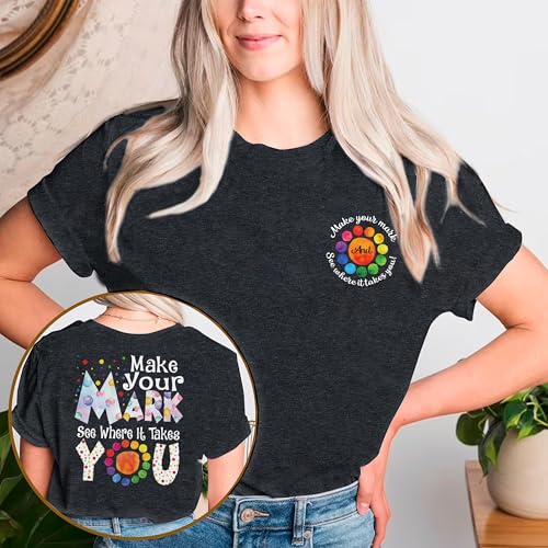 Dot Day Shirt: Women Make Your Mark See Where It Takes You Teacher Tshirt International Dot Day Tee Cute Polka Dot Tops4