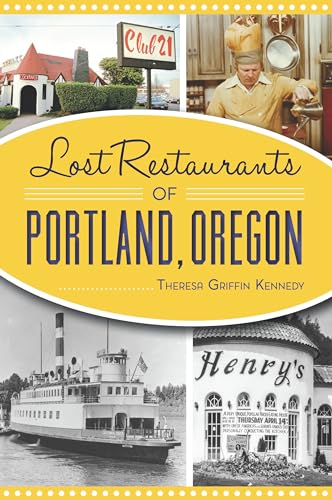 Lost Restaurants of Portland, Oregon