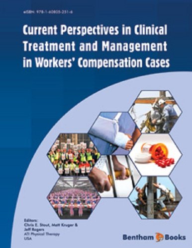 Current Perspectives in Clinical Treatment and Management in Workers’ Compensation Cases      Kindle Edition