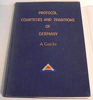 Protocol, Courtesies and Traditions of Germany B000TBQJKU Book Cover