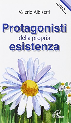 Protagonisti della propria esistenza