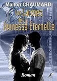  Les Larmes de la Jeunesse Eternelle: Science Fiction (L2L.LITTERATURE) (French Edition)