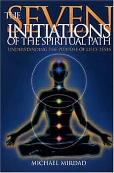 The Seven Initiations of the Spiritual Path: Mirdad, Michael