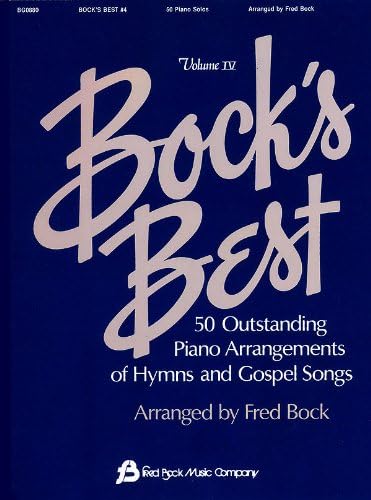 Bock's Best: 50 Outstanding Piano Arrangements of Hymns and Gospel Songs, Vol. 4