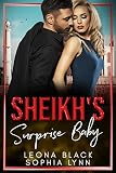 Sheikh's Surprise Baby : A Sheikh Surprise Baby Romance (Babies for the Sheikh)