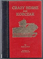 Crazy Horse and Korczak: The Story of an Epic Mountain Carving B000UDO4TK Book Cover