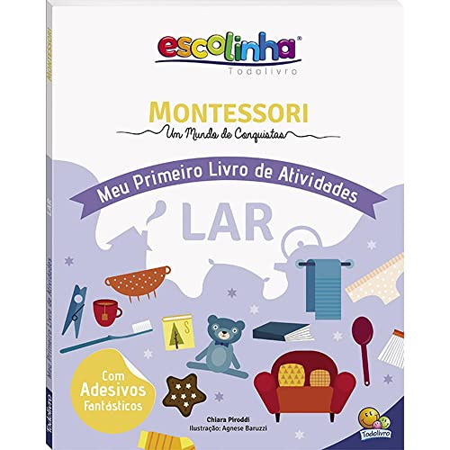 Escolinha MONTESSORI Meu P livro Atividades: Lar (Escolinha):
