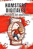 Hámsters Digitales: Mascotas del algoritmo en un mundo...