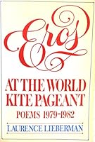 Eros at the World Kite Pageant Poems: 1979-1982 0020698100 Book Cover