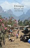 Ethiopia: not just war and famine