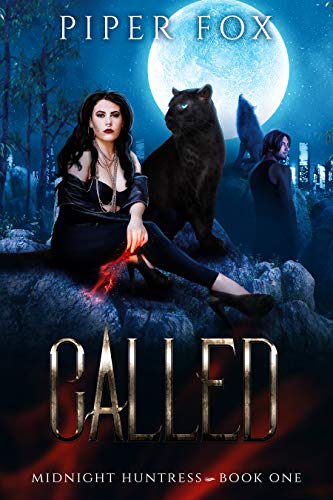 Called: A Paranormal Romance (Midnight Huntress Book 1) (English Edition)