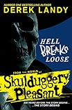 Hell Breaks Loose: A short standalone novel for kids set in the Sunday Times bestselling Skulduggery Pleasant universe