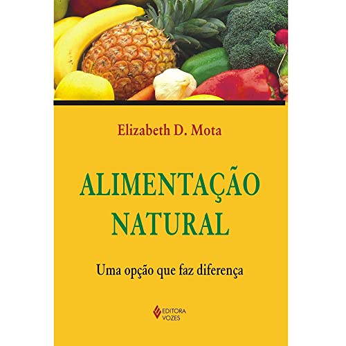 Alimentação Natural e Saudável – Nutrição, Vitalidade e Sabor no Seu Dia a Dia.