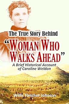 The True Story Behind "Woman Who Walks Ahead," A Brief ...