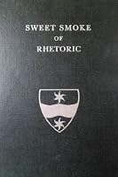 Sweet Smoke of Rhetoric B000E2ZOFK Book Cover