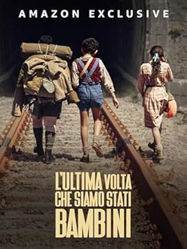 L'ultima volta che siamo stati bambini