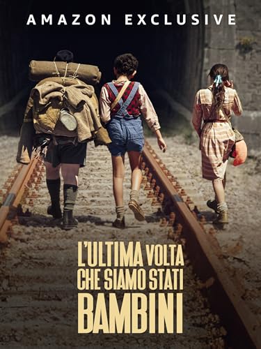 L'ultima volta che siamo stati bambini