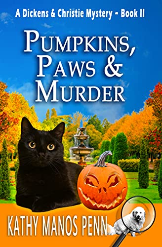 Pumpkins, Paws and Murder: A Cozy English Animal Mystery (A Dickens & Christie Mystery Book 2)