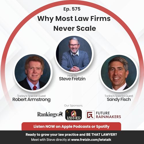 Robert Armstrong & Sandy Fisch: Why Most Law Firms Never Scale Podcast Por  arte de portada
