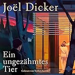 Ein ungezähmtes Tier