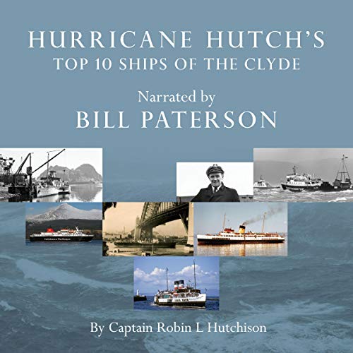 Hurricane Hutch's Top 10 Ships of the Clyde by Captain Robin L. Hutchison episode artwork