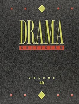 Hardcover Drama Criticism: Excerpts from Criticism of the Most Significant and Widely Studied Dramatic Works Book