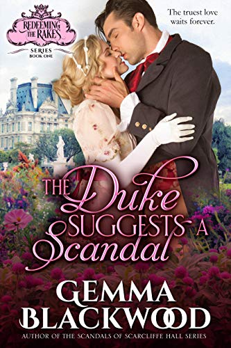 The Duke Suggests a Scandal (Redeeming the Rakes Book 1)
