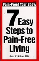 Pain-Proof Your Body: 7 Easy Steps to Pain Free Living B000DZS144 Book Cover