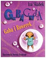 Gaba i rowerek 8364524046 Book Cover