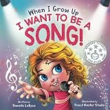When I Grow Up, I Want to be a Song! (Maggie's Bookshelf)
