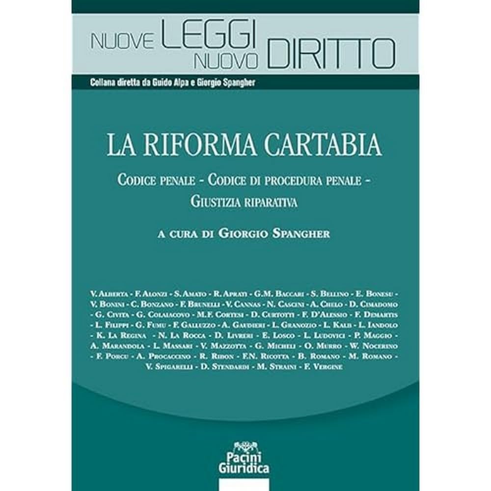 La Riforma Cartabia. Codice Penale-Codice Di Procedura Penale-Giustizia Riparativa - 4