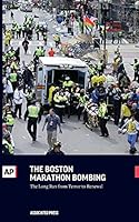 The Boston Marathon Bombing: The Long Run from Terror to Renewal 1633532615 Book Cover