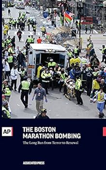 Paperback The Boston Marathon Bombing: The Long Run from Terror to Renewal Book