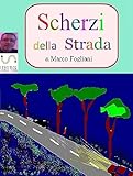  Scherzi della Strada (Italian Edition)
