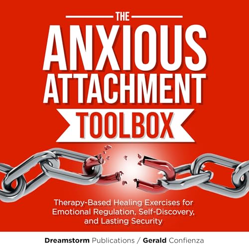 The Anxious Attachment Toolbox (Authored by Dreamstorm Publications, Gerald Confienza) episode artwork