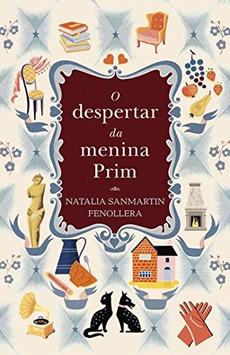 O despertar da menina Prim - Natalia Sanmartin Fenollera