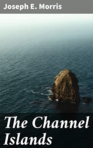 The Channel Islands: Exploring the literary magic of island history and culture