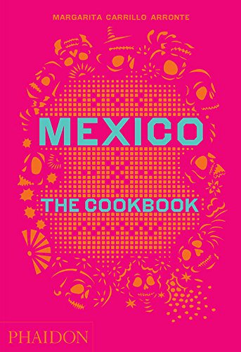 Mexico: The Cookbook