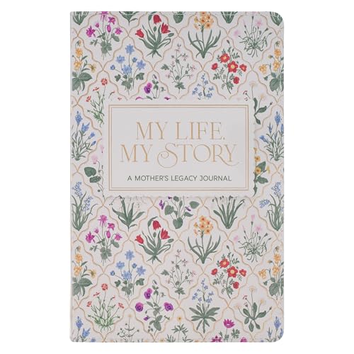 My Life, My Story: A Mother's Legacy Journal