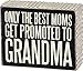 Primitives by Kathy Box Sign, Promoted to Grandma, 4 by 5-Inch