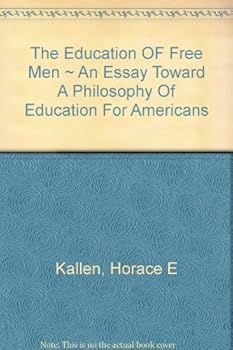Hardcover The education of free men,: An essay toward a philosophy of education for Americans Book